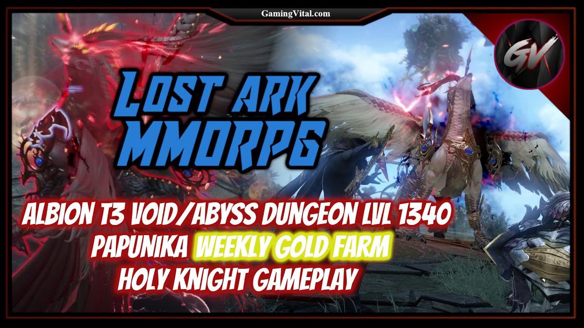 'Video thumbnail for [Lost Ark MMORPG] Albion T3 Void/Abyss Dungeon LVL 1340 Papunika Weekly Gold - Holy Knight Gameplay'