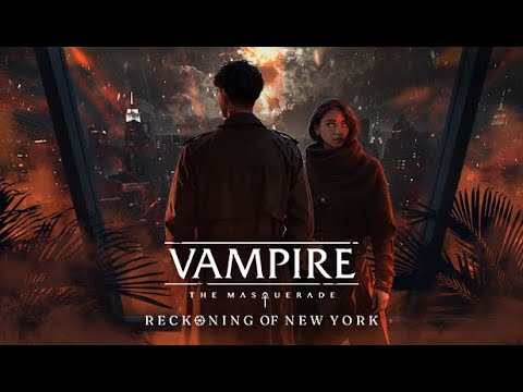 VAMPIRE: THE MASQUERADE - Reckoning of New York Reveal Trailer