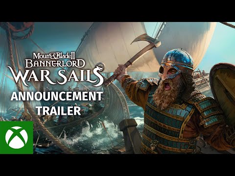 Mount &amp; Blade II: Bannerlord - War Sails | Announcement Trailer