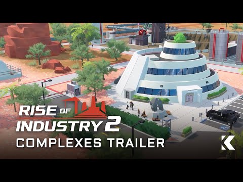 Rise of Industry 2 | Complexes Trailer