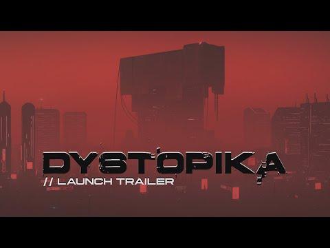 DYSTOPIKA - Launch Trailer