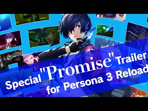 Special &quot;Promise&quot; Trailer for Persona 3 Reload