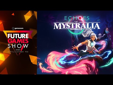 Echoes of Mystralia Reveal Trailer - Future Games Show Gamescom 2024