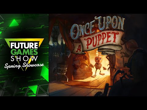 Once Upon A Puppet Gameplay Trailer - Future Games Show Spring Showcase 2025