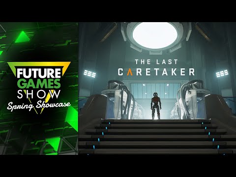 The Last Caretaker Reveal Trailer - Future Games Show Spring Showcase 2025