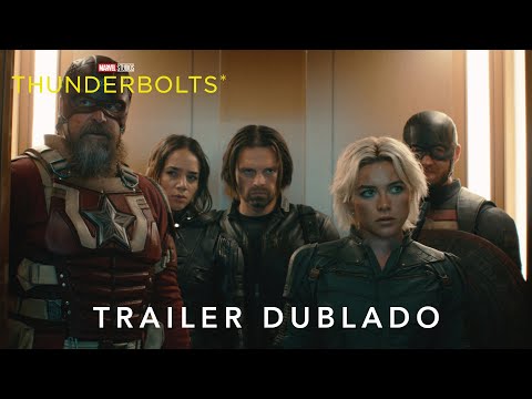 Thunderbolts* | Trailer Oficial Dublado