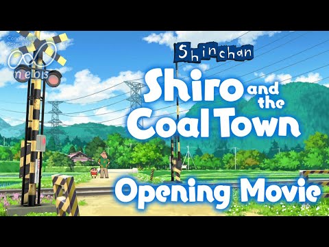 The Opening Video &quot;Shin chan: Shiro and the Coal Town&quot;