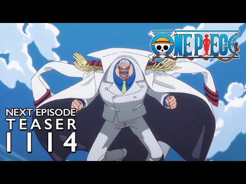 One Piece - Episode 1114 Preview: For the Beloved Pupil - The Fist of Vice Admiral Garp!