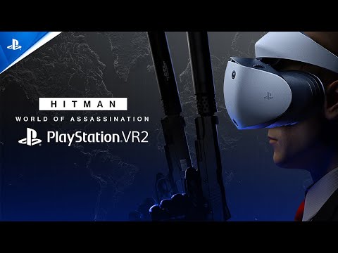 Hitman World of Assassination - Announcement Trailer | PS VR2 Games