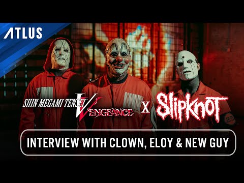 Shin Megami Tensei V: Vengeance x @slipknot | Interview with Clown, Eloy, &amp; new guy