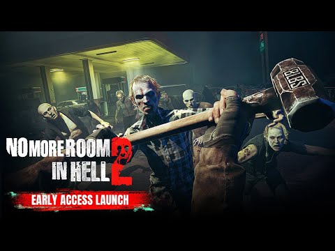 No More Room in Hell 2 | Official Early Access Launch Trailer