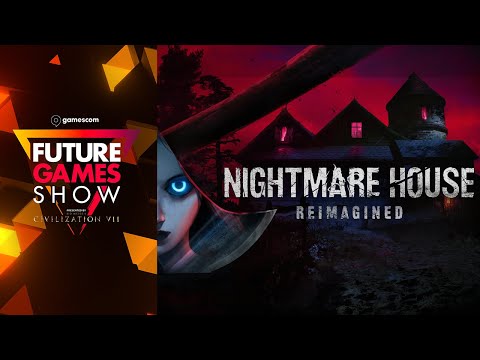 Nightmare House: Reimagined Reveal Trailer - Future Games Show Gamescom 2024