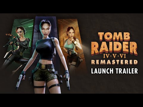 Tomb Raider IV-VI Remastered - Launch Trailer