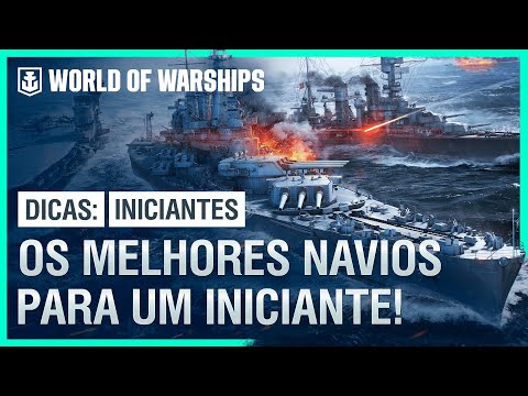 Os MELHORES NAVIOS para INICIANTES no WORLD OF WARSHIPS