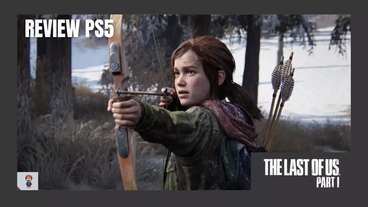 The Last of us part I PS5 The last of us part I review