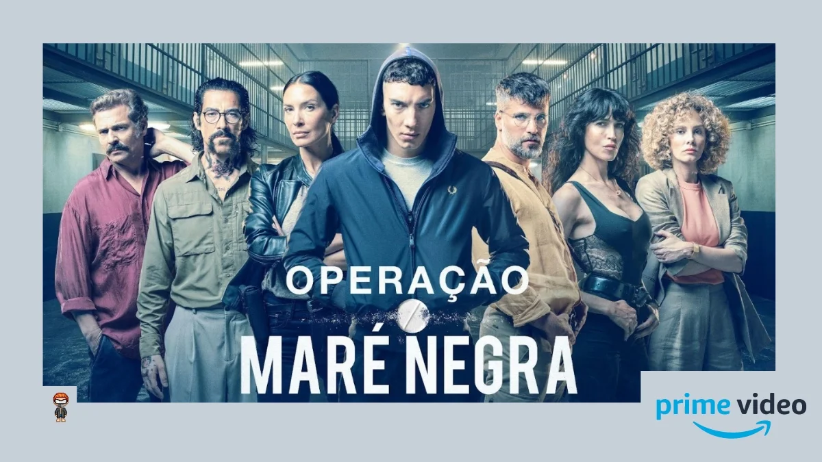 Operação Maré Negra 2ª temporada pôster detalhes série prime video