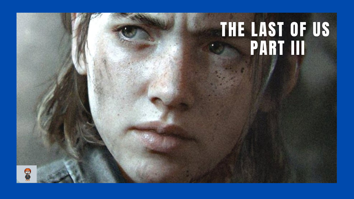 The Last Of Us Part III The Last of Us