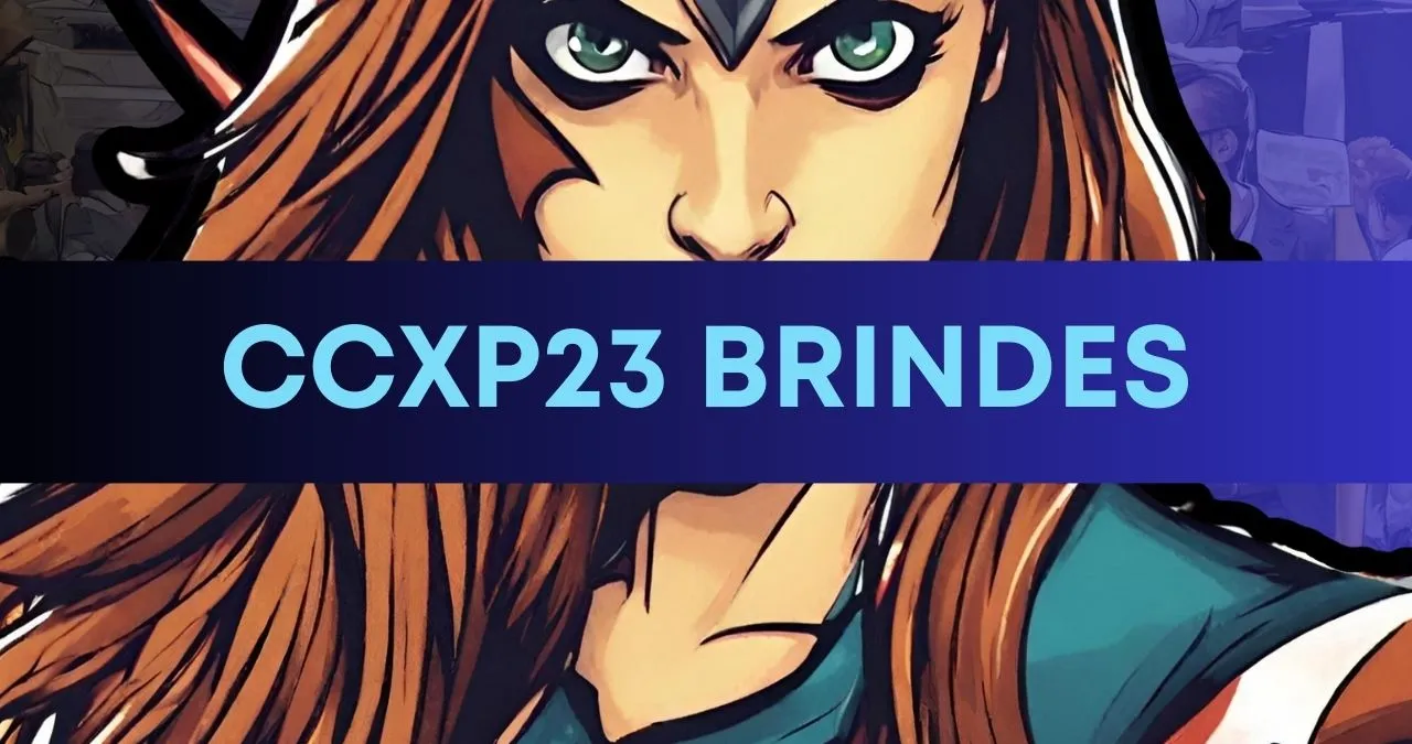 CCXP23: Guia de Brindes