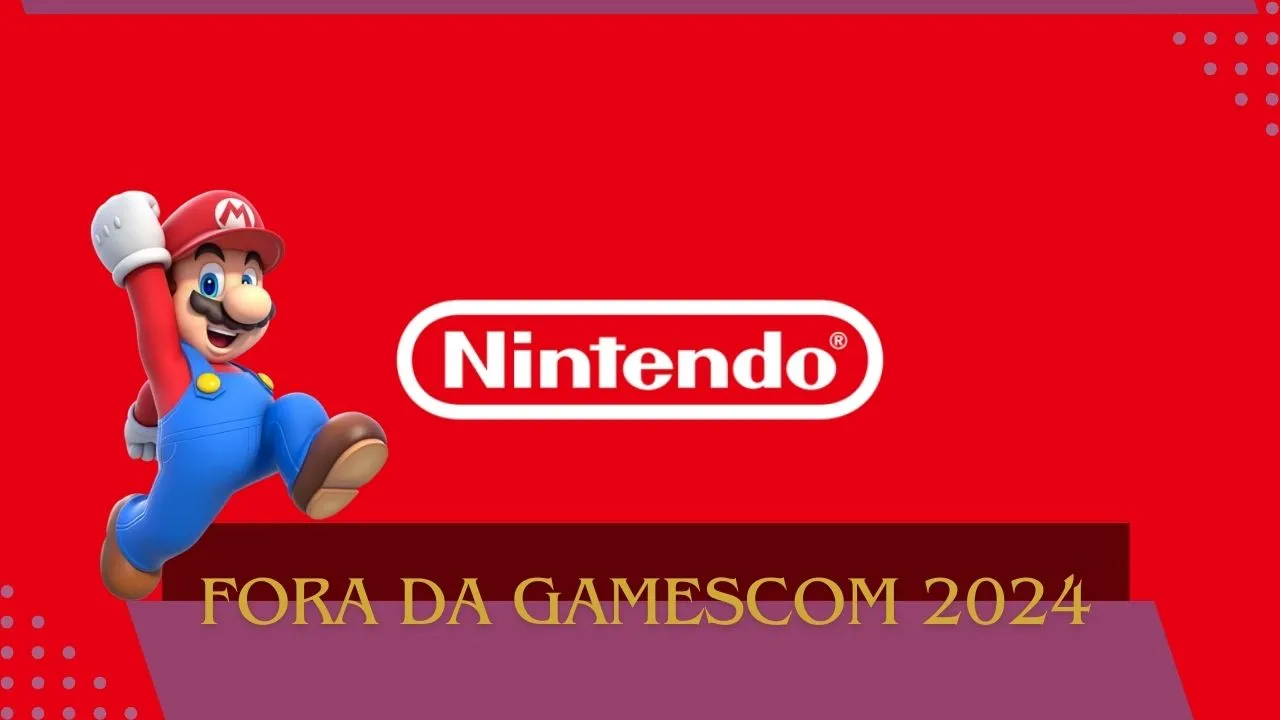 A Nintendo não estará presenta no evento da Gamescom 2024 deste ano.