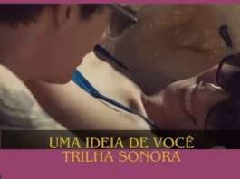 Uma Ideia de Você: Ouça a trilha original do filme na íntegra