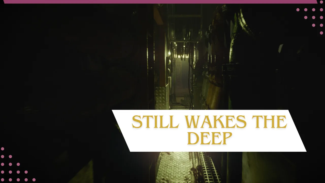 Still Wakes the Deep: Traz perigo em alto mar já disponível no Steam e consoles de PS5, Xbox Series X|S.