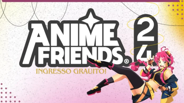 Anime Friends 2024: Ingressos Gratuitos para acesso no evento em 18 de julho