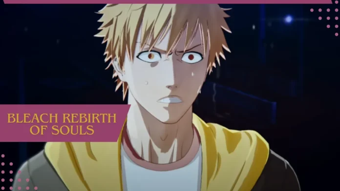 Bleach Rebirth of Souls: Confira o trailer de anúncio oficial do jogo para consoles e PC.