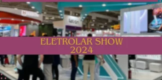 Eletrolar Show 2024: Maior evento de eletroeletrônicos da américa latina