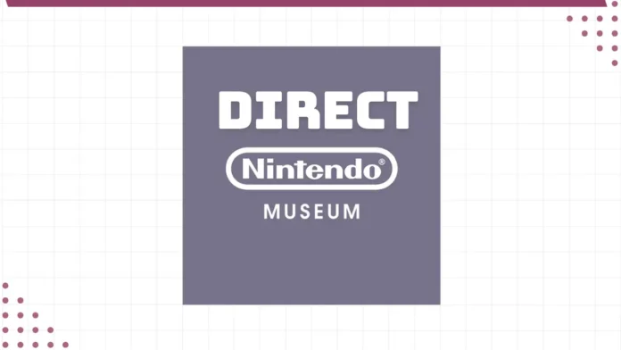 O novo Nintendo Direct revelará informações sobre detalhes do Museu da Nintendo