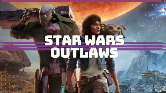 Star Wars Outlaws: jogar no lançamento ou aguardar para saber se vale a pena?