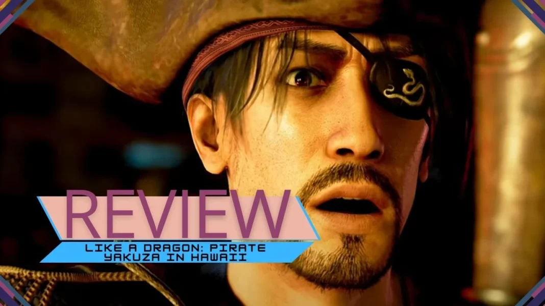 Leia a review do jogo Like a Dragon: Pirate Yakuza in Hawaii